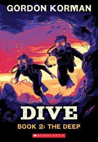 Title: Dive #2: The Deep, Author: Gordon Korman