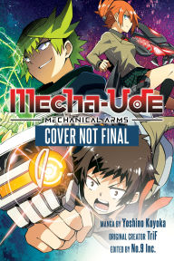 Title: Mecha-Ude: Mechanical Arms (Volume 1), Author: Yoshino Koyoka