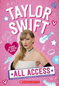 Title: Taylor Swift: All Access, Author: Emma Carlson Berne