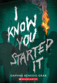 Title: I Know You Started It (A Secrets & Lies Novel), Author: Daphne Benedis-Grab