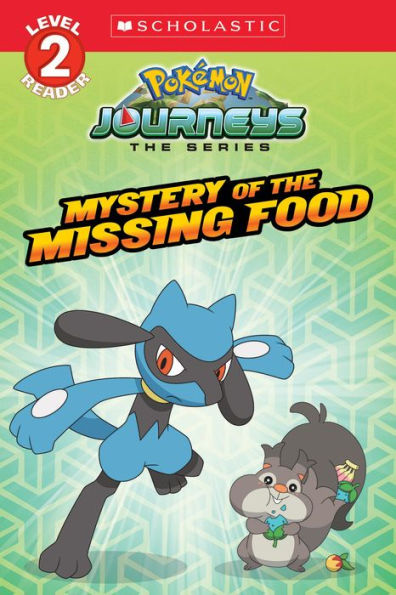 Mystery of the Missing Food (Pokémon: Scholastic Reader, Level 2)