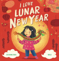 Free ebook downloads forum I Love Lunar New Year 9781546144649