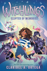 Title: Scepter of Memories (Witchlings #4), Author: Claribel A. Ortega
