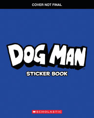 Title: Dog Man: Official Sticker Book, Author: Scholastic