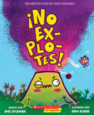 Title: ¡No explotes! (Don't Blow Your Top!), Author: Ame Dyckman