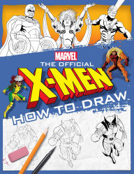 Title: The Official X-Men How to Draw, Author: Scholastic