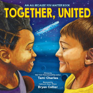 Title: Together, United (An All Because You Matter Book), Author: Tami Charles