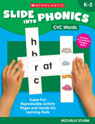 Title: Slide Into Phonics: CVC Words: Super-Fun Reproducible Activity Pages and Hands-On Learning Tools, Author: MICHELLE STURM