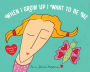 When I Grow Up I Want to Be Me