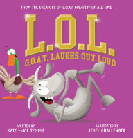 Free computer books in bengali download L.O.L.: G.O.A.T. Laughs Out Loud  9781546159582 by Jol Temple, Kate Temple, Rebel Challenger