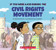 Title: If You Were a Kid During the Civil Rights Movement (If You Were a Kid), Author: Gwendolyn Hooks