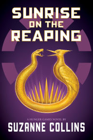 Title: Sunrise on the Reaping (A Hunger Games Novel), Author: Suzanne Collins