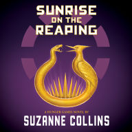 Title: Sunrise on the Reaping (A Hunger Games Novel), Author: Suzanne Collins