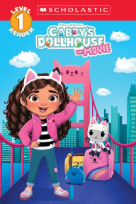 Title: Gabby's Dollhouse: The Movie (Gabby's Dollhouse: Scholastic Level 1 Reader), Author: Gabrielle Reyes