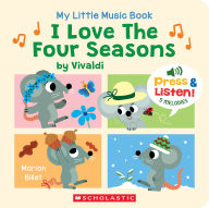 Title: My Little Music Book: I Love the Four Seasons, Author: Marion Billet