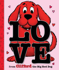 Title: Love from Clifford the Big Red Dog (A Mini Valentine's Day Book), Author: Norman Bridwell