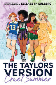 Title: Cruel Summer (The Taylors Version #2), Author: Elizabeth Eulberg