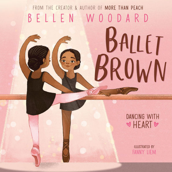 Ballet Brown (Bellen Woodard Original Picture Book #2)