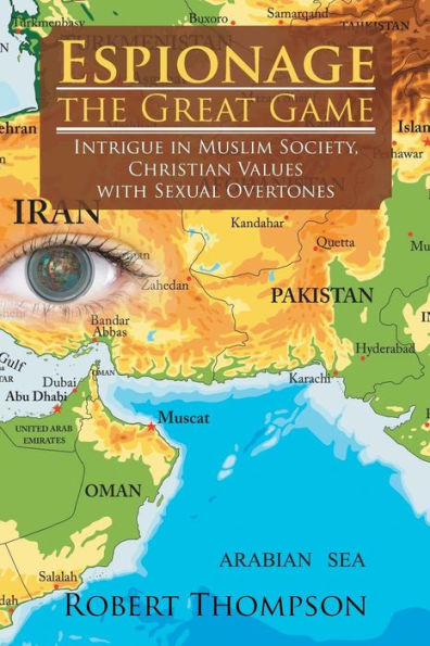 Espionage-The Great Game: Intrigue Muslim Society, Christian Values with Sexual Overtones