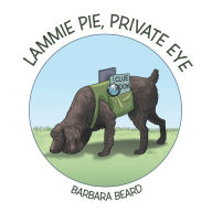 Title: Lammie Pie, Private Eye, Author: Barbara Beard