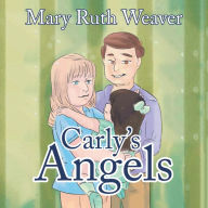 Title: Carly'S Angels, Author: Mary Ruth Weaver