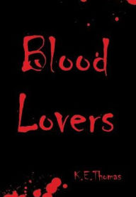 Title: Blood Lovers, Author: K.E. Thomas