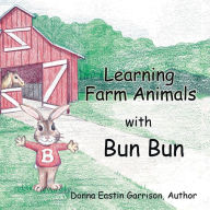 Title: Learning Farm Animals with Bun Bun, Author: Mario Gambirasio