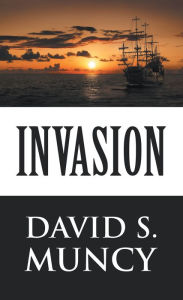 Title: Invasion, Author: David S. Muncy