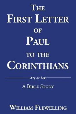 the First Letter of Paul to Corinthians: A Bible Study