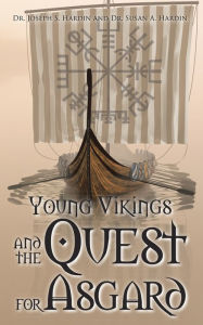 Title: Young Vikings and the Quest for Asgard, Author: J. Scott Hardin