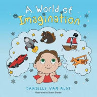Title: A World of Imagination, Author: Danielle Van Alst