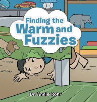 Title: Finding the Warm and Fuzzies, Author: Annie Rohr