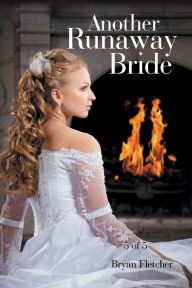 Title: Another Runaway Bride: 5 of 5, Author: Bryan Fletcher