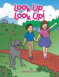 Title: Look Up, Look Up!, Author: Isabella Duncan