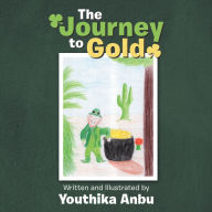 Title: The Journey to Gold, Author: Youthika Anbu