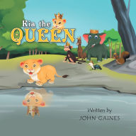 Title: Kia the Queen, Author: John Gaines