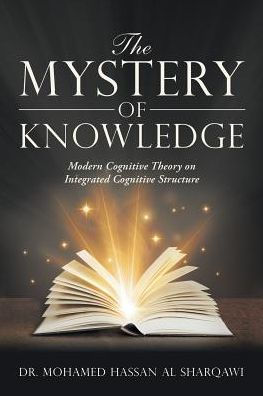 The Mystery of Knowledge: Modern Cognitive Theory on Integrated Structure?
