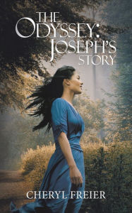 Title: The Odyssey: Joseph'S Story, Author: Cheryl Freier