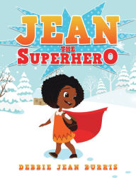 Title: Jean the Superhero, Author: Debbie Jean Burris