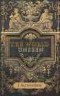 The World Unseen