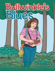 Title: Bullwinkle'S Blues, Author: A. Kathryn Hafner