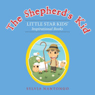 Title: The Shepherd'S Kid: Little Star Kids' Inspirational Books, Author: Sylvia Nantongo