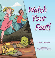 Title: Watch Your Feet!, Author: Chloe Lamonica