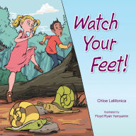 Title: Watch Your Feet!, Author: Chloe LaMonica