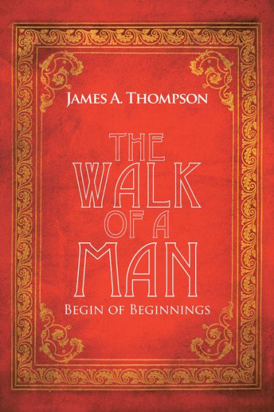 The Walk of a Man: Begin of Beginnings