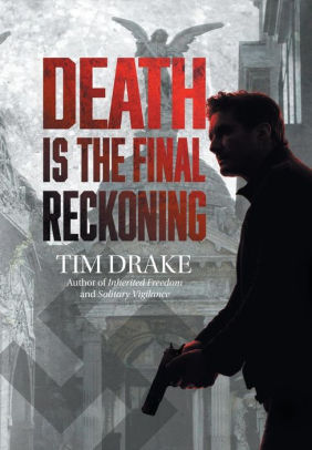 Death Is the Final Reckoning: A Sequel to Solitary Vigilance