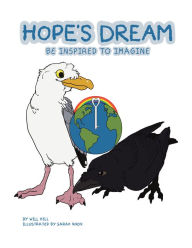 Title: Hope's Dream: Be Inspired to Imagine, Author: Will Hill