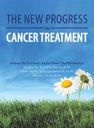 Title: The New Progress in Cancer Treatment, Author: Xu Ze