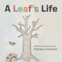 A Leaf'S Life