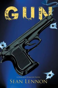 Title: Gun: A Hoboken Homicide Novel, Author: Sean Lennon
